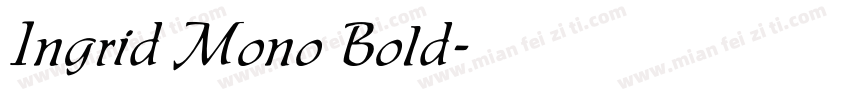 Ingrid Mono Bold字体转换